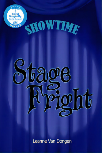 Stage Fright, De Van Dongen, Leanne. Editorial Rosedog Books, Tapa Blanda En Inglés