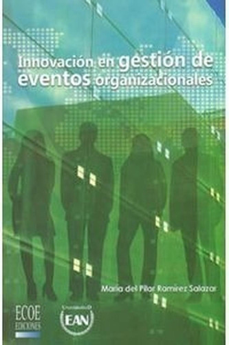 Innovación En Gestión De Eventos Organizacionales