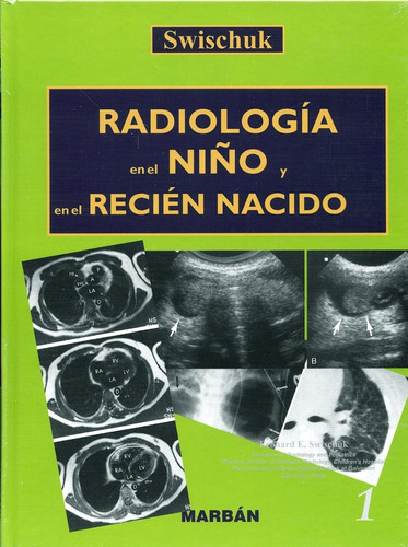 Radiología En El Niño Y En El Recién Nacido Vol. I Y Ii