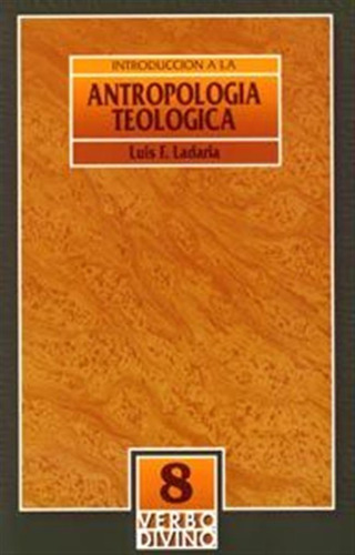 Introduccion A La Antropologia Teologica - Ladaria, Luis F,