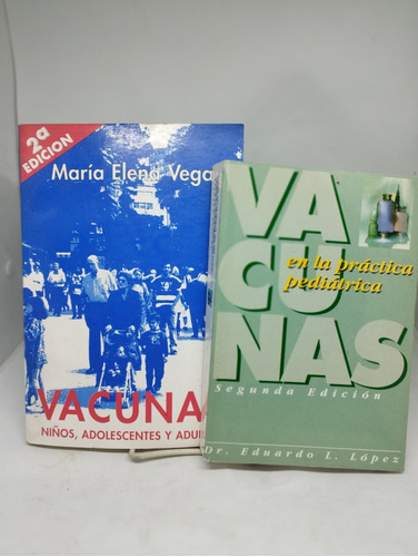 Vacunas . Práctica Pediátrica/ Niños, Adolescentes Y Adultos