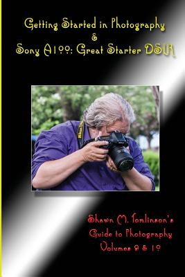 Libro Getting Started In Photography & Sony A100: Great S...