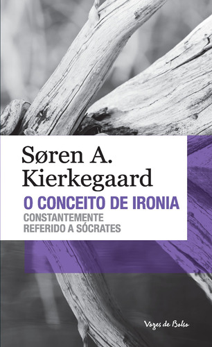 Conceito de ironia: Constantemente referido a Sócrates - Edição de Bolso, de Kierkegaard, Soren Aabye. Série Vozes de Bolso Editora Vozes Ltda., capa mole em português, 2013