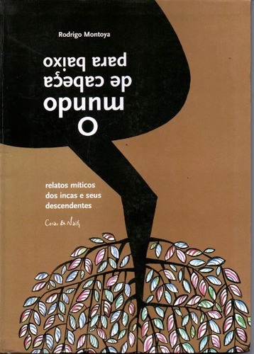 O Mundo De Cabeça Para Baixo-relato Dos Incas