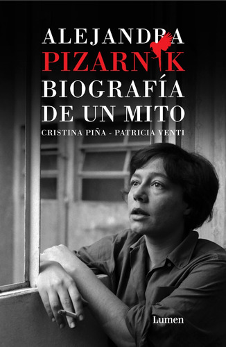 Alejandra Pizarnik. Biografía De Un Mito - Patricia Venti Cr