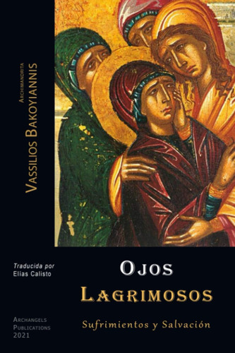 Libro: Ojos Lagrimosos: Sufrimientos Y Salvación (spanish Ed