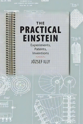 The Practical Einstein, De Jozsef Illy. Editorial Johns Hopkins University Press, Tapa Blanda En Inglés