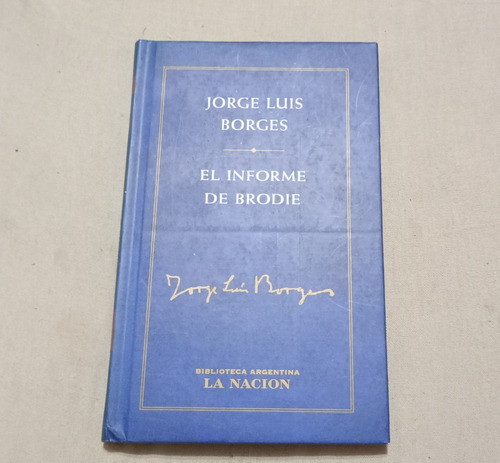 Jorge Luis Borges El Informe De Brodie 
