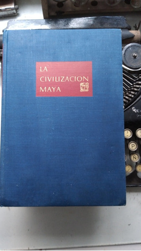 La Civilización Maya / Sylvanus Morley