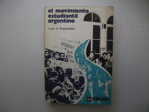El Movimiento Estudiantil Argentino - Luisa A. Brignardello