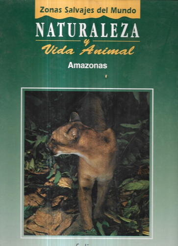 Zonas Salvajes Naturaleza : Amazonas / Folio / 3 Tomos