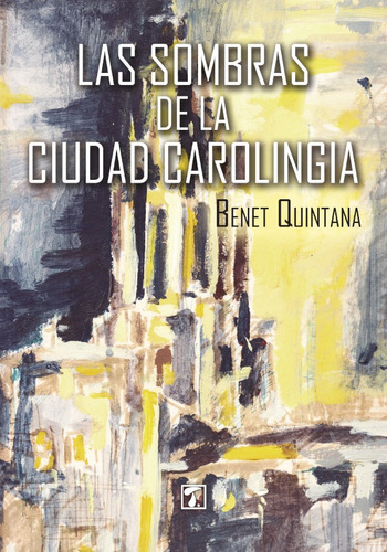 Sombras De La Ciudad Carolingia, Las, De Benet Quintana Ramió. Editorial Tandaia, Tapa Blanda En Español, 2019
