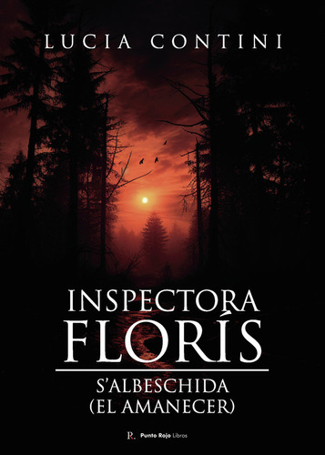 Inspectora Floris S'albeschida El Amanecer, De Tini,lucia. Editorial Punto Rojo Editorial, Tapa Blanda En Español