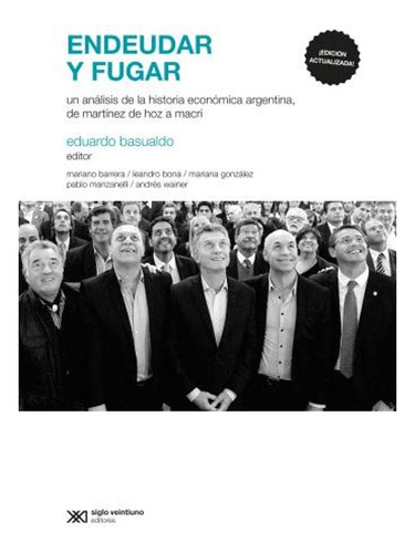 Endeudar Y Fugar. (edición 2020) -  Eduardo Basualdo