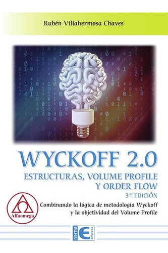 Libro Técnico Wyckoff 2.0 Estruc Volume Profile Y Order Flow