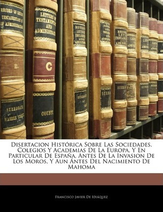 Libro Disertacion Hist Rica Sobre Las Sociedades, Colegio...