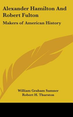 Libro Alexander Hamilton And Robert Fulton: Makers Of Ame...