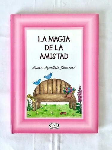 Libro - Magia De La Amistad (clasica) (cartone) - Squellati