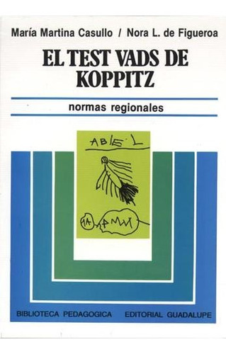 Test Vads De Koppitz, El. Normas Regionales, De Casullo, Maria Martina. Editorial Guadalupe En Español