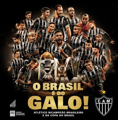 Livro O Brasil É Do Galo - Atlético Bicampeão Brasileiro E Da Copa Do Brasil