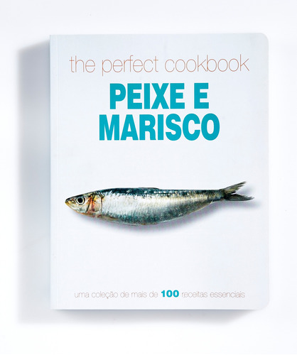 The Perfect Cookbook Peixe E Marisco, de Vários autores. Editora Paisagem Distribuidora de Livros Ltda., capa mole em português, 2012