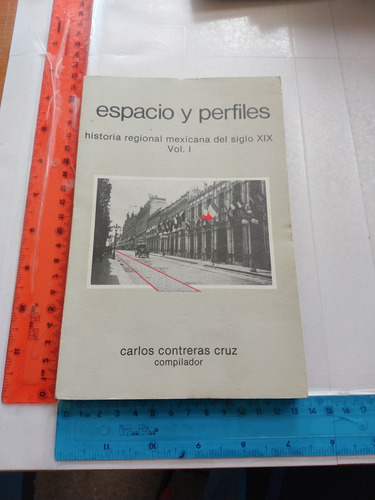 Espacio Y Perfiles Volumen I Carlos Contreras Cruz