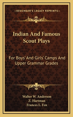 Libro Indian And Famous Scout Plays: For Boys' And Girls'...