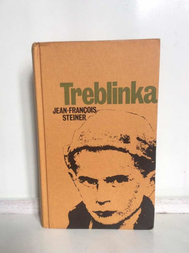 Treblinka - Jean François Steiner - Novela De Guerra