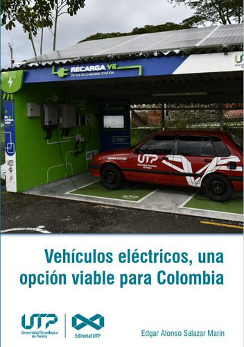 Vehículos Eléctricos, Una Opción Viable Para Colombia ( 