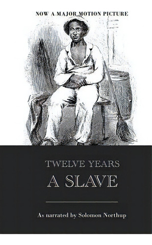 Twelve Years A Slave, De Solomon Northup. Editorial Benediction Classics, Tapa Blanda En Inglés