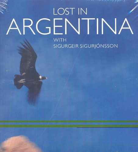 Lost In Argentina With Sigurgeir Sigurjonsson, De Sigurgeir Sigurjonsson. Editorial Ediciones Larivière, Tapa Blanda, Edición 1 En Inglés