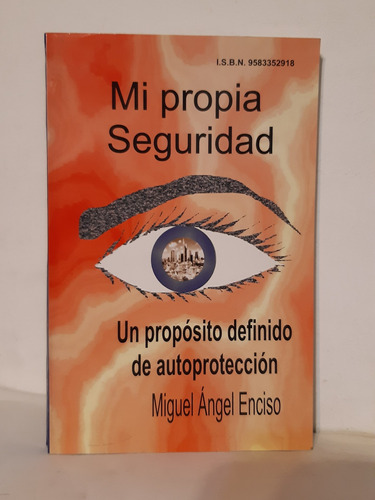 Mi Propia Seguridad Miguel Angel Enciso 