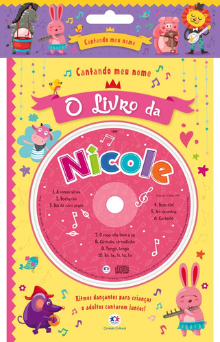 Cantando meu nome - O livro da Nicole, de Cultural, Ciranda. Série Cantando meu nome Ciranda Cultural Editora E Distribuidora Ltda. em português, 2017