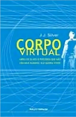 Corpo Virtual Abriu Os Olhos E..., De J.j. Silver. Editora Novo Século Em Português
