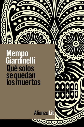 Libro Que Solos Se Quedan Los Muertos - Giardinelli, Mempo