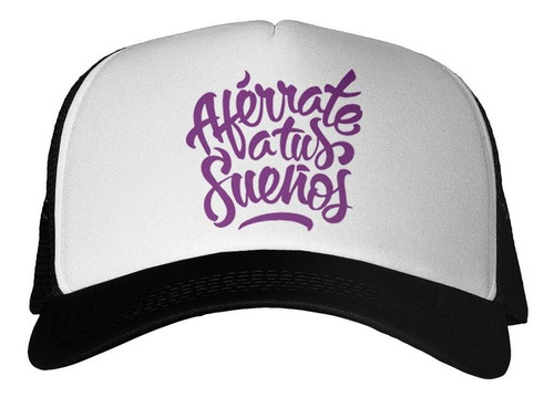 Gorra Frase Afferate A Tus Sueños