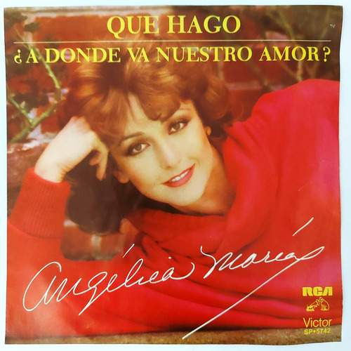 Angelica Maria - Que Hago / Adonde Va Nuestro Amor  Single 7