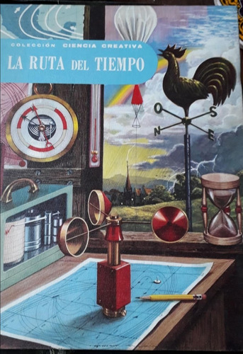 La Ruta Del Tiempo - Jerome Spar -  1° Ed (1960) Impecable