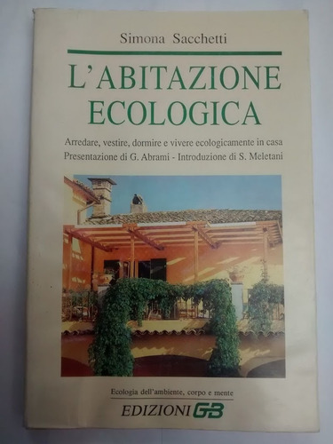 L'abitazione Ecologica. Simona Sacchetti. 
