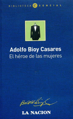 El Heroe De Las Mujeres **promo**  - Adolfo Bioy Casares