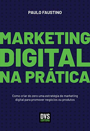 Libro Marketing Digital Na Prática Como Criar Do Zero Uma Es