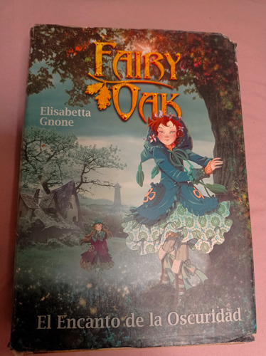 El Encanto De La Oscuridad (2 Fairy Oak) - Elisabetta Gnone