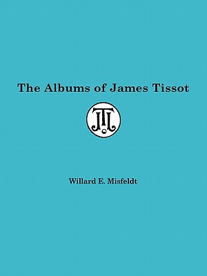 Libro Albums Of James Tissot - Misfeldt, Willard
