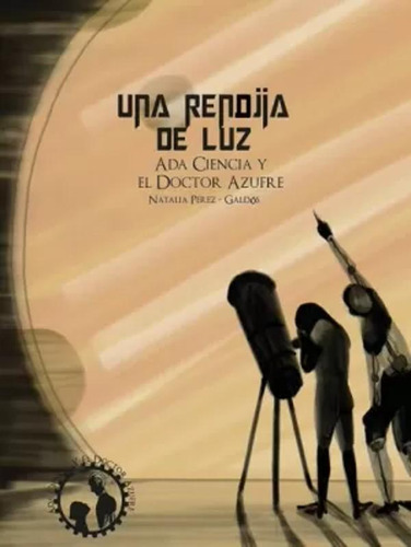 Una Rendija De Luz - Pérez- Galdós, Natalia  - *