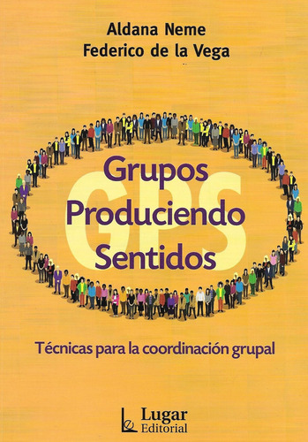 Grupos Produciendo Sentidos - Neme Aldana (libro)