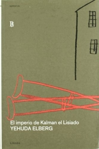 Imperio De Kalman El Lisiado, El - Yehuda Elberg, De Yehuda Elberg. Editorial Losada En Español