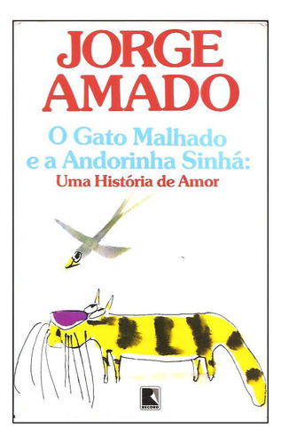 O Gato Malhado E A Andorinha Sinhá - Jorge Amado