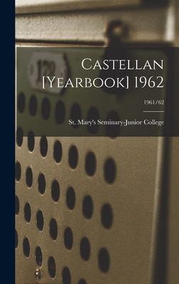 Libro Castellan [yearbook] 1962; 1961/62 - St Mary's Semi...