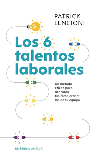 Los Seis Talentos Laborales. Patrick Lencioni 