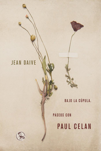 Libro: Bajo La Cúpula. Paseos Con Paul Celan. Daive, Jean. E